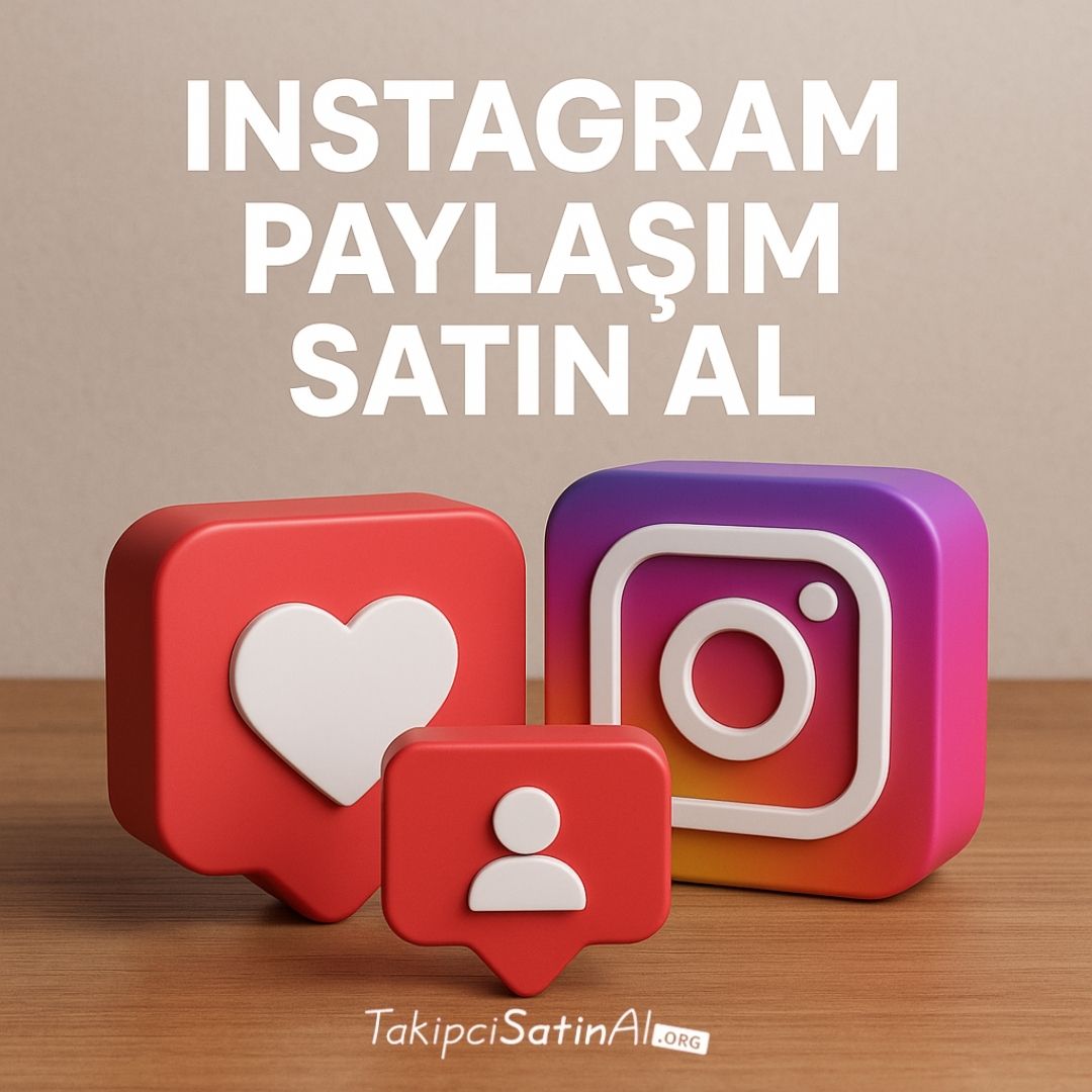 Instagram Paylaşım Satın Al Instagram Paylaşım Satın Al