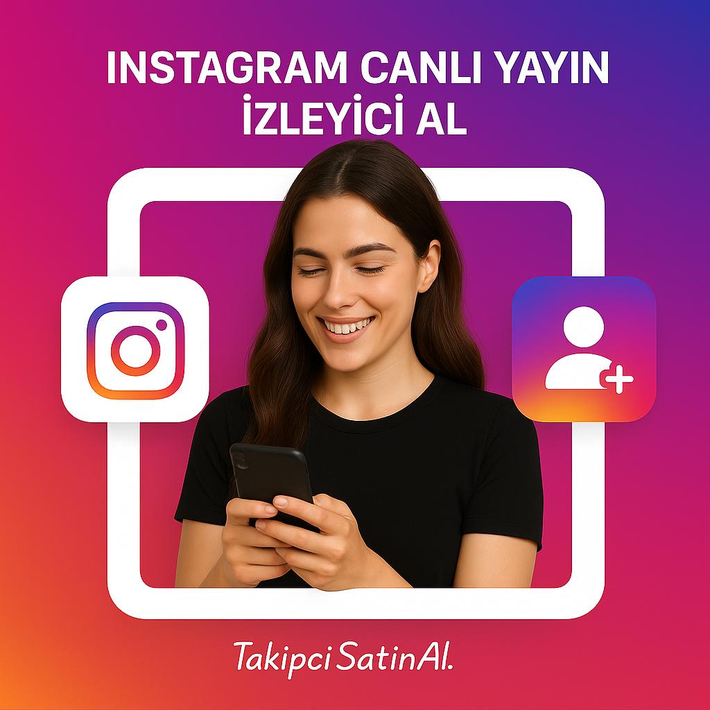 Instagram Canlı Yayın İzlenme Satın Al Instagram Canlı Yayın İzlenme Satın Al
