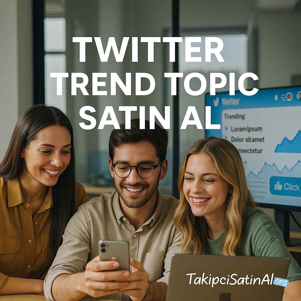 Twitter (X) Trend Topic Satın Al Twitter (X) Trend Topic Satın Al