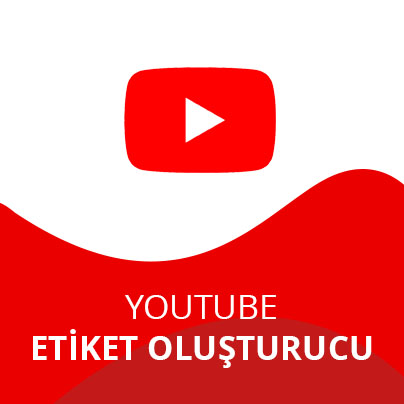 Youtube Etiket Oluşturucu Youtube Etiket Oluşturucu